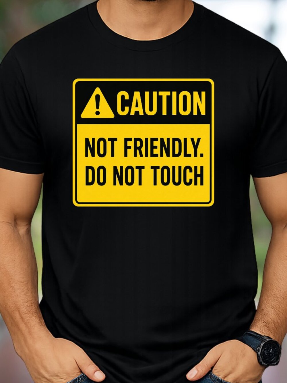 Caution Not Friendly Do Not Touch Unisex T-Shirt